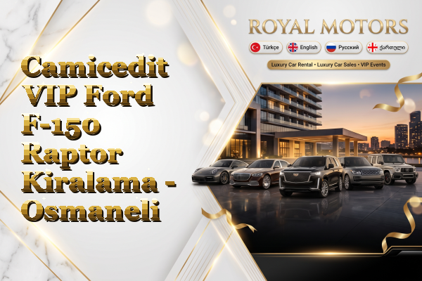 Camicedit VIP Ford F-150 Raptor Kiralama - Osmaneli