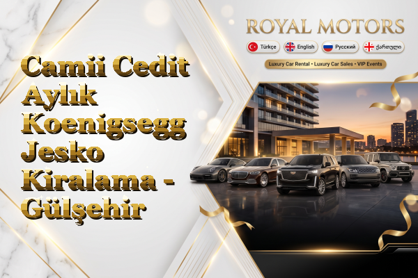 Camii Cedit Aylık Koenigsegg Jesko Kiralama - Gülşehir