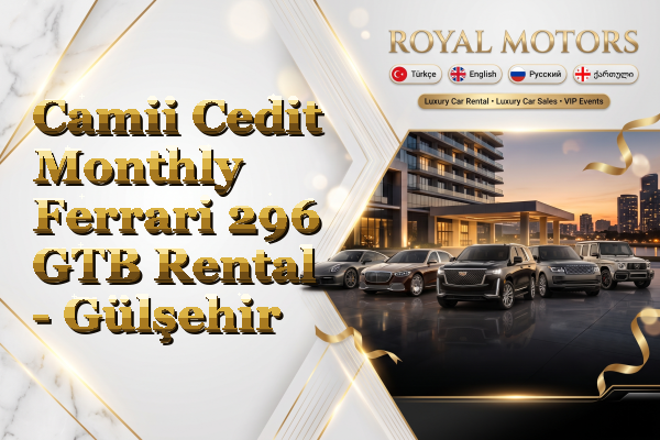 Camii Cedit Monthly Ferrari 296 GTB Rental - Gülşehir