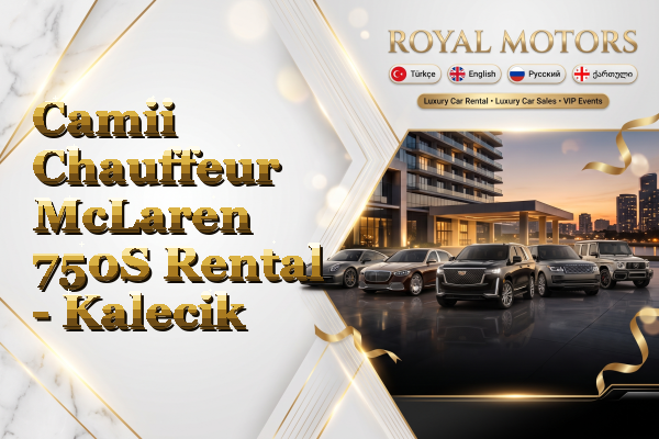 Camii Chauffeur McLaren 750S Rental - Kalecik