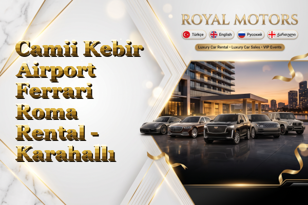 Camii Kebir Airport Ferrari Roma Rental - Karahallı
