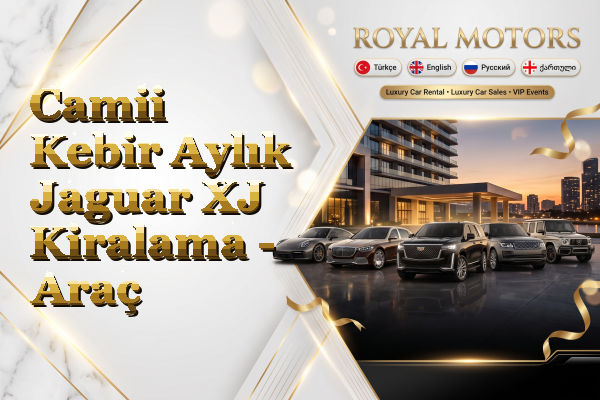 Camii Kebir Aylık Jaguar XJ Kiralama - Araç