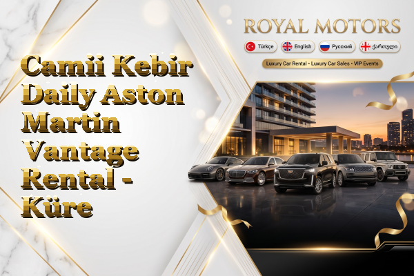 Camii Kebir Daily Aston Martin Vantage Rental - Küre