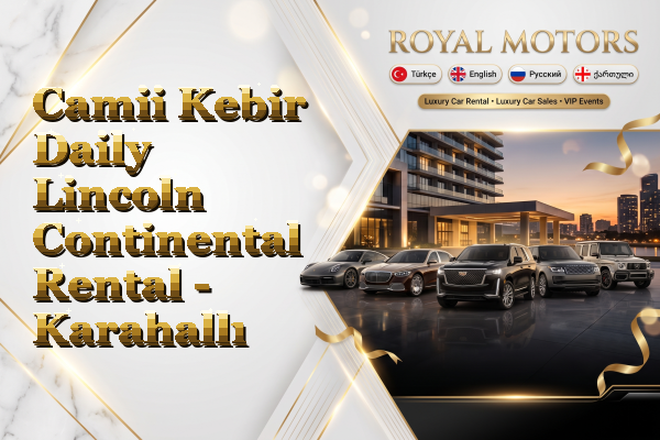 Camii Kebir Daily Lincoln Continental Rental - Karahallı