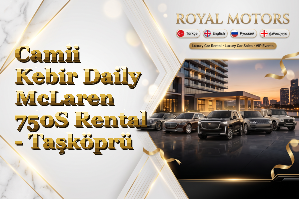 Camii Kebir Daily McLaren 750S Rental - Taşköprü