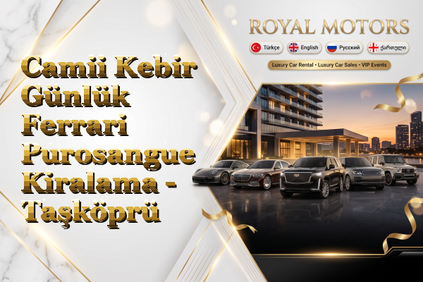 Camii Kebir Günlük Ferrari Purosangue Kiralama - Taşköprü