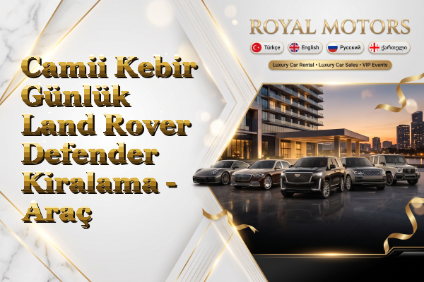 Camii Kebir Günlük Land Rover Defender Kiralama - Araç