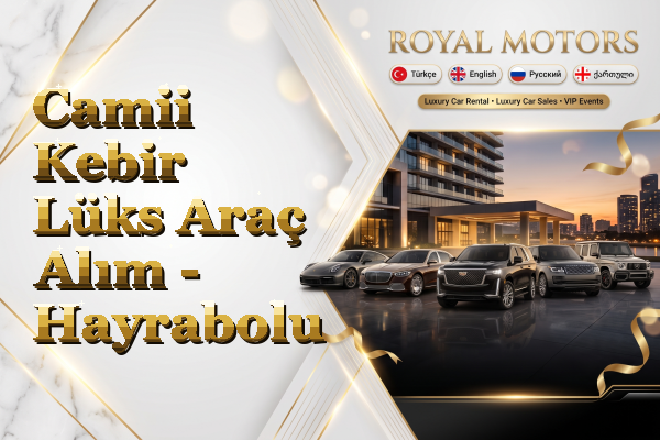 Camii Kebir Lüks Araç Alım - Hayrabolu