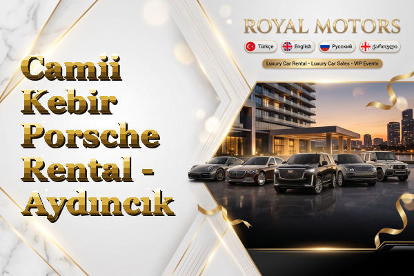 Camii Kebir Porsche Rental - Aydıncık