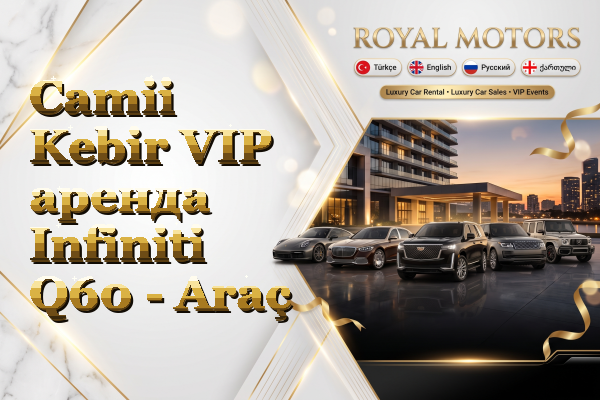 Camii Kebir VIP аренда Infiniti Q60 - Araç
