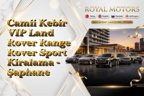 Camii Kebir VIP Land Rover Range Rover Sport Kiralama - Şaphane