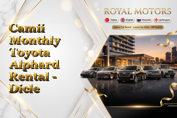 Camii Monthly Toyota Alphard Rental - Dicle