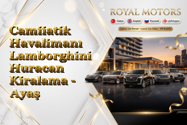 Camiiatik Havalimanı Lamborghini Huracan Kiralama - Ayaş