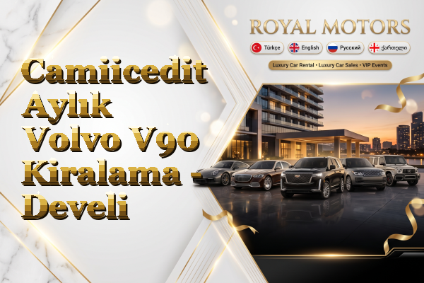 Camiicedit Aylık Volvo V90 Kiralama - Develi