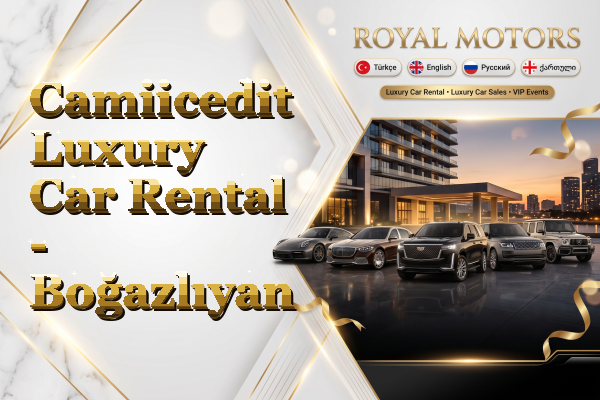 Camiicedit Luxury Car Rental - Boğazlıyan