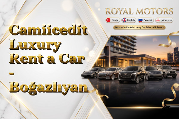 Camiicedit Luxury Rent a Car - Boğazlıyan