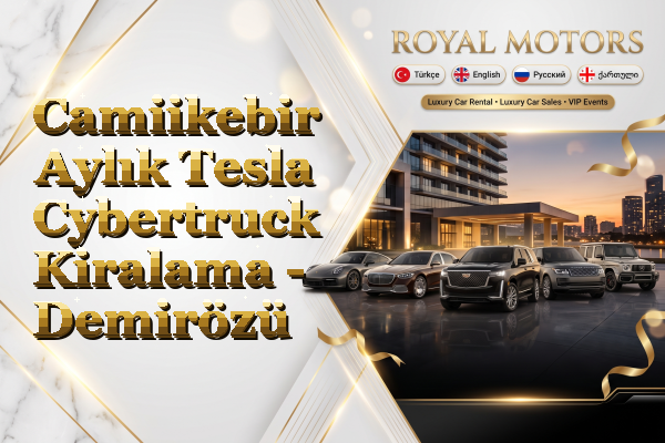 Camiikebir Aylık Tesla Cybertruck Kiralama - Demirözü