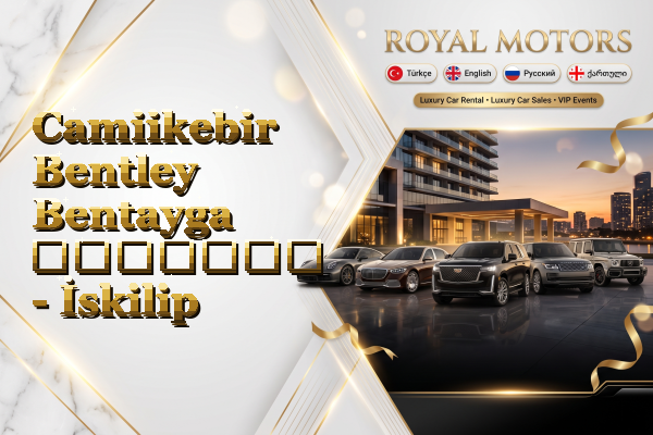 Camiikebir Bentley Bentayga გაყიდვა - İskilip