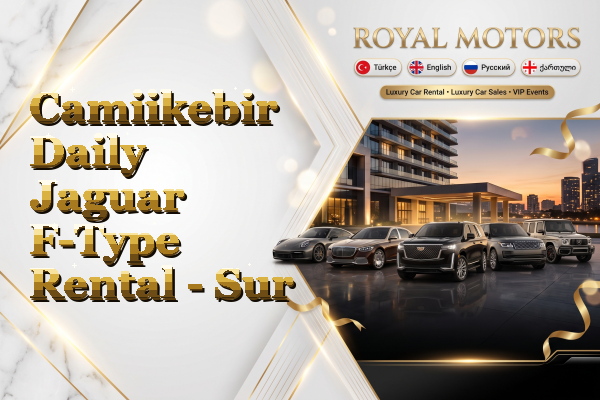 Camiikebir Daily Jaguar F-Type Rental - Sur
