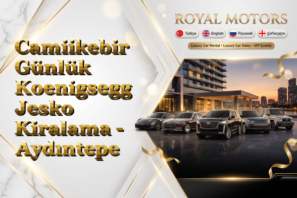 Camiikebir Günlük Koenigsegg Jesko Kiralama - Aydıntepe