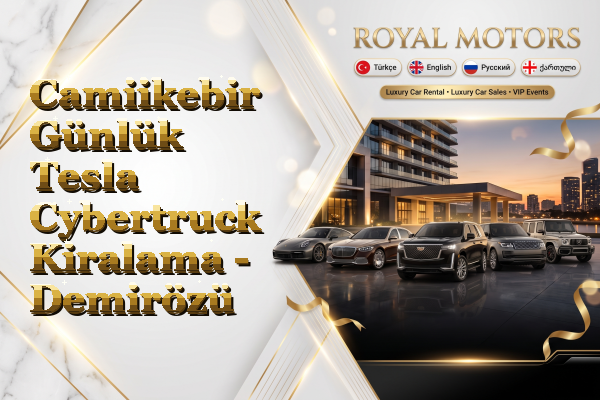 Camiikebir Günlük Tesla Cybertruck Kiralama - Demirözü