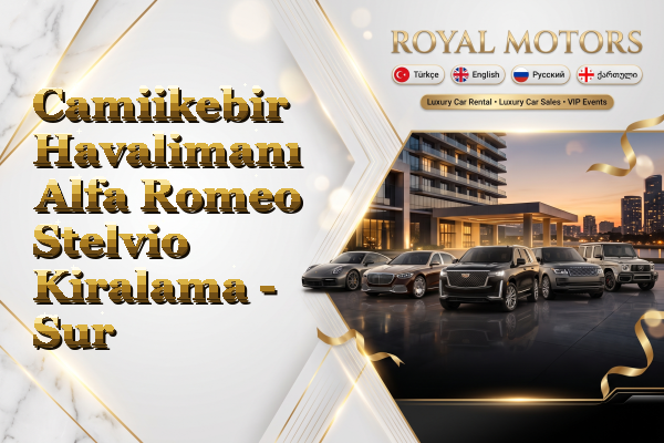 Camiikebir Havalimanı Alfa Romeo Stelvio Kiralama - Sur