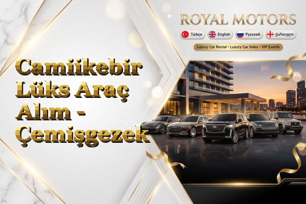 Camiikebir Lüks Araç Alım - Çemişgezek