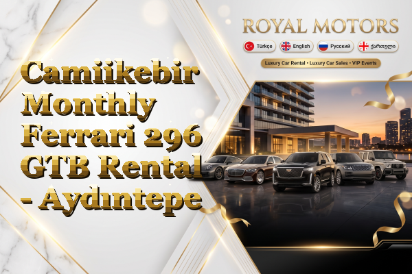 Camiikebir Monthly Ferrari 296 GTB Rental - Aydıntepe