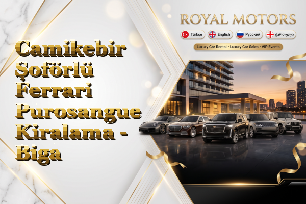 Camikebir Şoförlü Ferrari Purosangue Kiralama - Biga