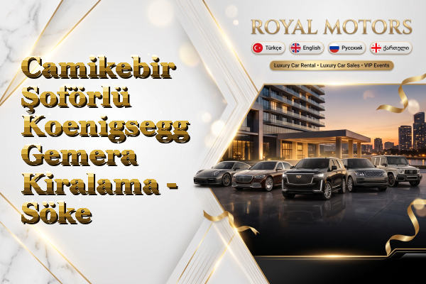 Camikebir Şoförlü Koenigsegg Gemera Kiralama - Söke