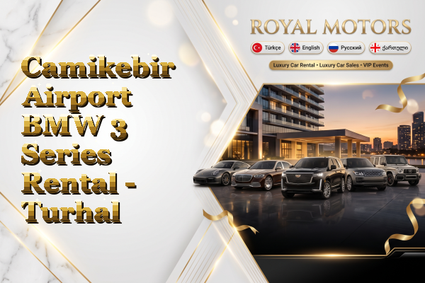 Camikebir Airport BMW 3 Series Rental - Turhal