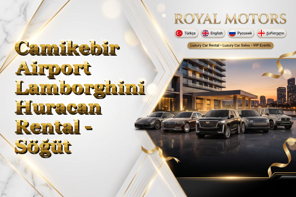Camikebir Airport Lamborghini Huracan Rental - Söğüt