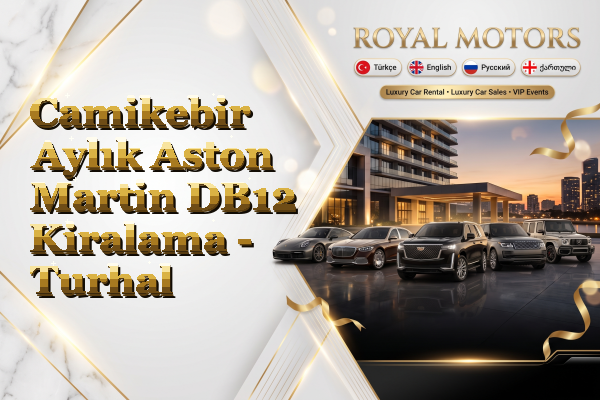 Camikebir Aylık Aston Martin DB12 Kiralama - Turhal
