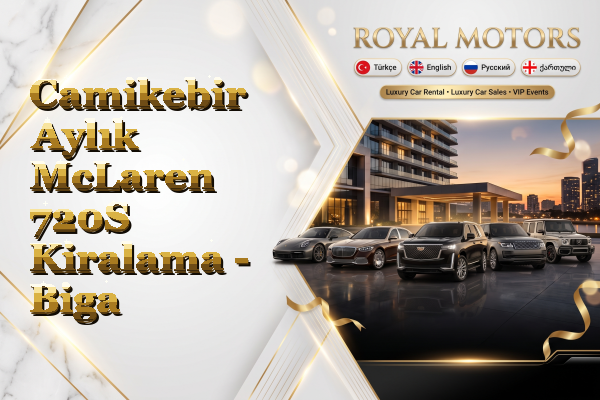 Camikebir Aylık McLaren 720S Kiralama - Biga
