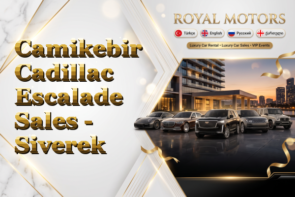 Camikebir Cadillac Escalade Sales - Siverek