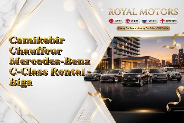 Camikebir Chauffeur Mercedes-Benz C-Class Rental - Biga