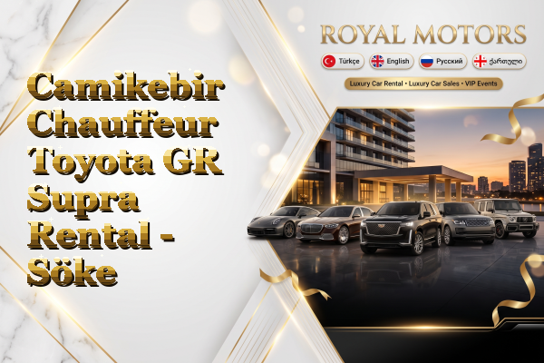 Camikebir Chauffeur Toyota GR Supra Rental - Söke