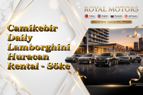 Camikebir Daily Lamborghini Huracan Rental - Söke
