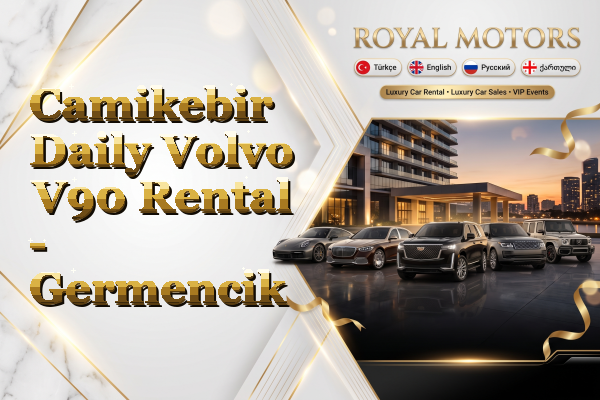 Camikebir Daily Volvo V90 Rental - Germencik