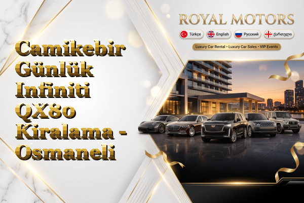Camikebir Günlük Infiniti QX80 Kiralama - Osmaneli