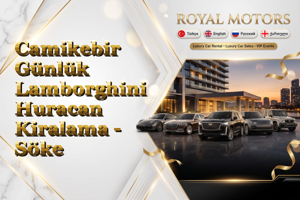 Camikebir Günlük Lamborghini Huracan Kiralama - Söke