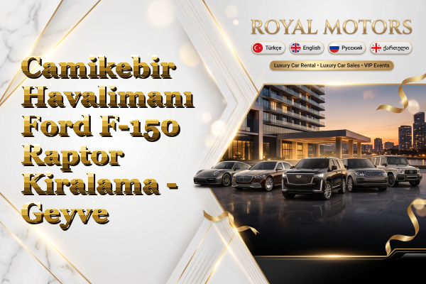 Camikebir Havalimanı Ford F-150 Raptor Kiralama - Geyve