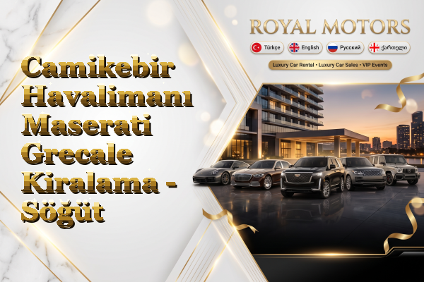 Camikebir Havalimanı Maserati Grecale Kiralama - Söğüt