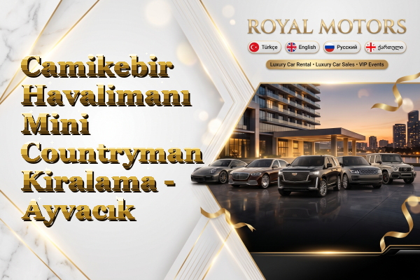 Camikebir Havalimanı Mini Countryman Kiralama - Ayvacık