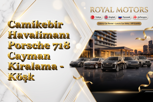 Camikebir Havalimanı Porsche 718 Cayman Kiralama - Köşk