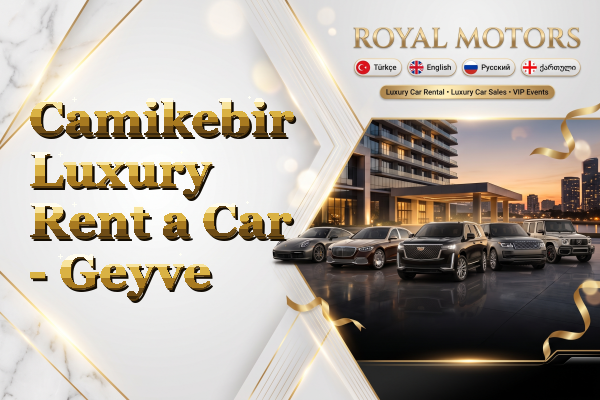 Camikebir Luxury Rent a Car - Geyve