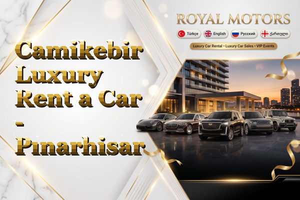Camikebir Luxury Rent a Car - Pınarhisar