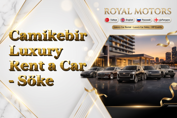 Camikebir Luxury Rent a Car - Söke