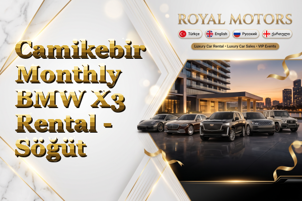 Camikebir Monthly BMW X3 Rental - Söğüt