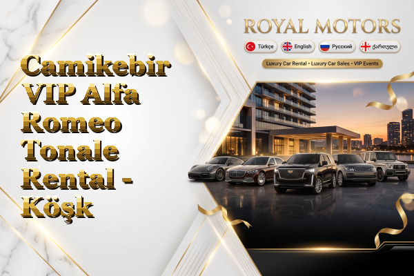 Camikebir VIP Alfa Romeo Tonale Rental - Köşk